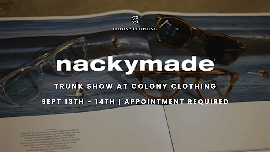 NACKYMADE EYEWEAR TRUNK SHOW AT COLONY CLOTHING