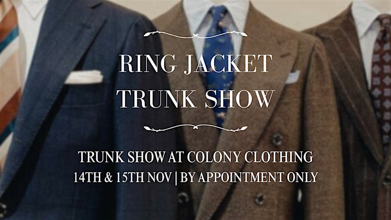 RING JACKET NOVEMBER 2025 TRUNK SHOW AT COLONY CLOTHING