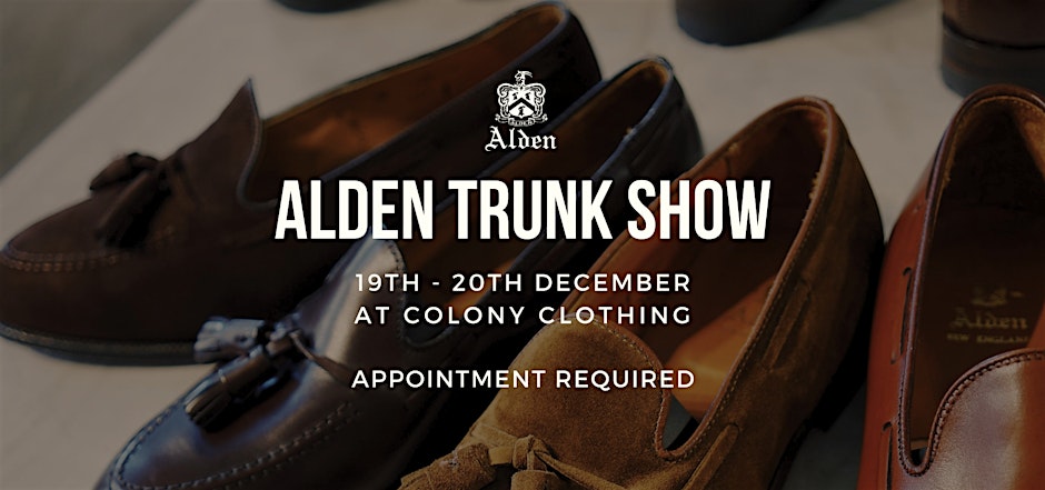 ALDEN TRUNK SHOW AT COLONY CLOTHING