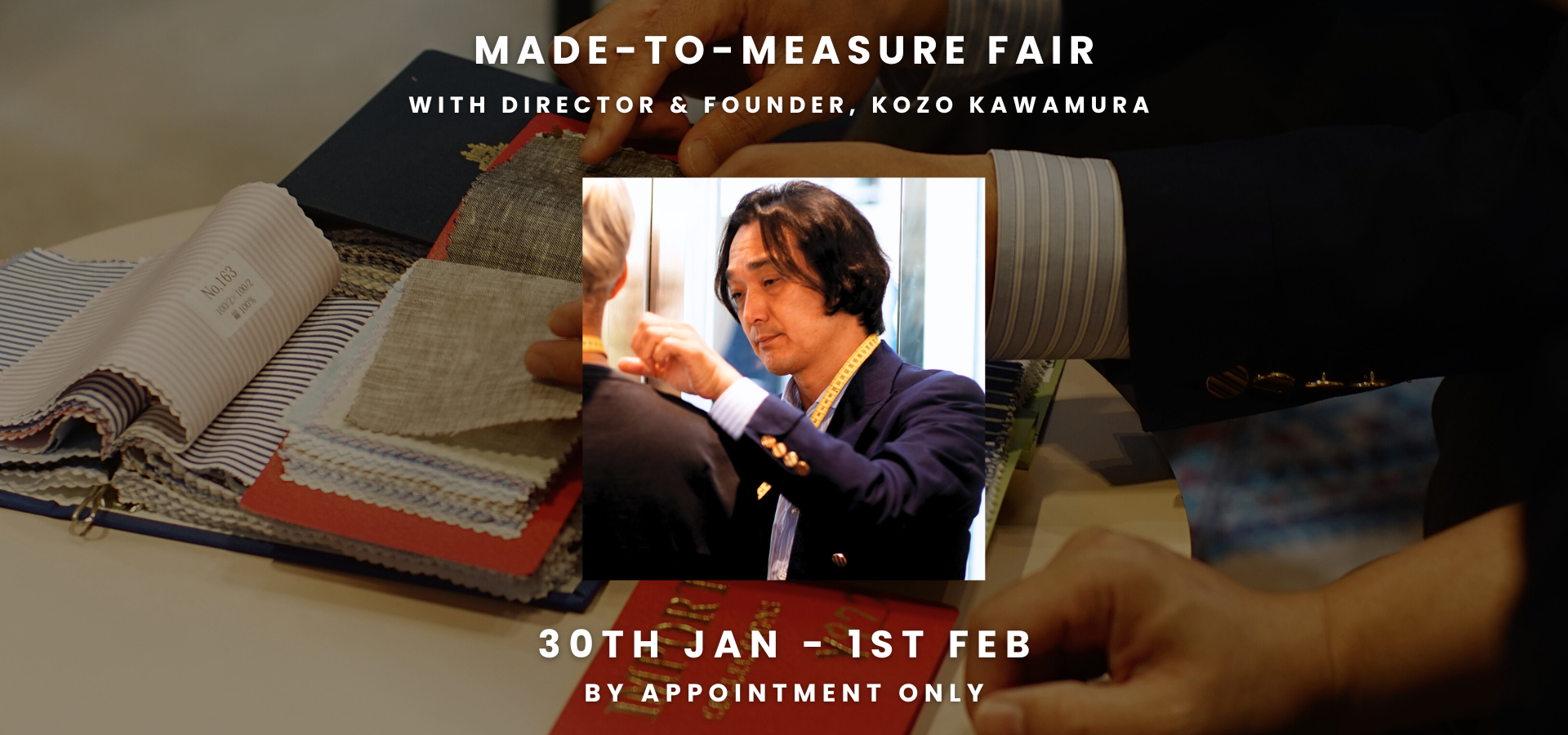 KOZO KAWAMURA MADE-TO-MEASURE FAIR (30TH JAN - 1ST FEB)
